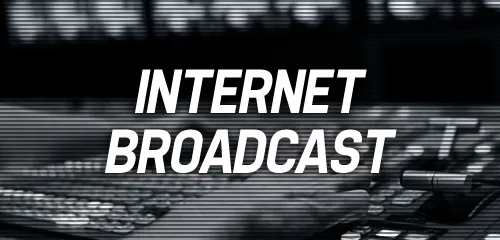 INTERNET BROADCAST